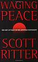 #125 Waging Peace - (Scott Ritter inciting War Resistance) Former UNSCOM weapons inspector Scott Ritter with a blistering speech on the need for militancy to stop Bush's war, and an open letter telling troops to resist service in Iraq