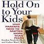 #588 Hold On To Your Kids - (Peer Attachment and The Cult of Celebrity) Gabor Maté has advice for parents and anyone seeking to understand the youth of today - on the problems for kids who focus their attention on their peers instead of their parents. Like Alfie Kohn, he urges parents to eschew behavioral methods and instead to value long term relationships with their kids. We supplement his analysis with a radio adaptation of the film Starsuckers, on how the cult of celebrity is exploited for financial gain and political purposes