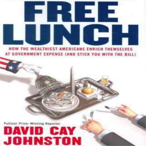 Free Lunch How the Wealthiest Americans Enrich Themselves at Government
Expense and Stick You with the Bill Epub-Ebook